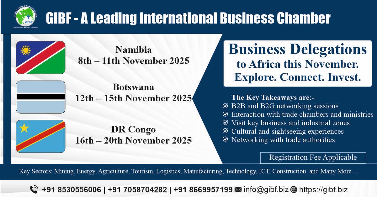 Global India Business Forum (GIBF) Business Delegations to Africa – Namibia, Botswana & DR Congo